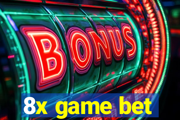 8x game bet